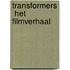 Transformers  Het filmverhaal