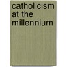 Catholicism at the Millennium door Hillis Miller
