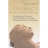 Celibacy In The Ancient World by Dale Launderville