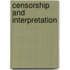 Censorship and Interpretation door Annabel Patterson