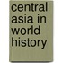 Central Asia In World History