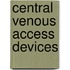 Central Venous Access Devices