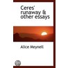 Ceres' Runaway & Other Essays by Alice Meynell