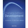 Changing Software Development door Allan Kelly