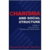 Charisma And Social Structure by Raymond Trevor Bradley