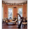 Charleston Style Then and Now door Susan Sully