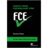 Check Your Vocabulary For Fce by Rawdon Wyatt