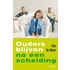 Ouders blijven na een scheiding