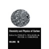 Chemistry & Physics of Carbon by Philip Walker