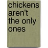 Chickens Aren't The Only Ones door Ruth Heller