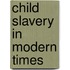 Child Slavery in Modern Times