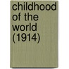 Childhood Of The World (1914) by Edward Clodd