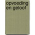 Opvoeding en Geloof