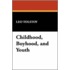 Childhood, Boyhood, And Youth