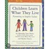 Children Learn What They Live