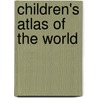 Children's Atlas of the World by Malcolm Porter
