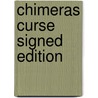 Chimeras Curse Signed Edition door Onbekend