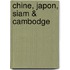 Chine, Japon, Siam & Cambodge
