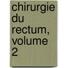 Chirurgie Du Rectum, Volume 2 door Edouard Andr Qu nu