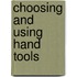 Choosing And Using Hand Tools