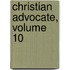 Christian Advocate, Volume 10