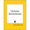 Christian Brotherhoods (1912) door Frederick DeLand Leete