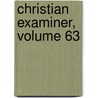 Christian Examiner, Volume 63 door Onbekend