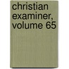 Christian Examiner, Volume 65 door Onbekend