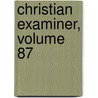 Christian Examiner, Volume 87 door Onbekend