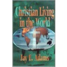 Christian Living in the World door Jay Edward Adams