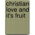 Christian Love And It's Fruit