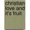 Christian Love And It's Fruit door Jonathan Edwards