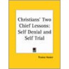 Christians' Two Chief Lessons door Thomas Hooker