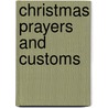 Christmas Prayers And Customs door Victor Hoagland