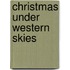 Christmas Under Western Skies