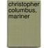 Christopher Columbus, Mariner