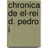 Chronica de El-Rei D. Pedro I