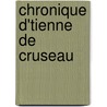 Chronique D'Tienne de Cruseau door tienne De Cruseau