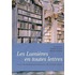 Les Lumieres en toutes lettres. Cours de litterature francaise du XVIII siecle