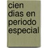 Cien Dias En Periodo Especial