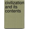 Civilization and Its Contents door Bruce Mazlish