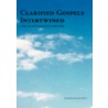 Clarified Gospels Intertwined door Elnora Blanchett
