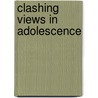 Clashing Views in Adolescence door Maureen Drysdale