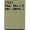 Class Teaching And Management by William Estabrook Chancellor