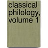 Classical Philology, Volume 1 by Jstor