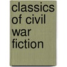 Classics Of Civil War Fiction door Onbekend