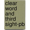 Clear Word And Third Sight-pb door Saint John Vii