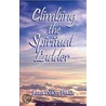 Climbing The Spiritual Ladder by Joan Price