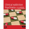 Clinical Addiction Psychiatry door David Brizer