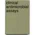 Clinical Antimicrobial Assays